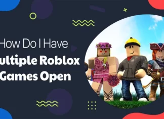 How Do I Have Multiple Roblox Games Open