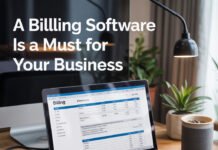 A Billing Software Is a Must for Your Business: What Factors to Consider Before Choosing One? A Billing Software Is a Must for Your Business